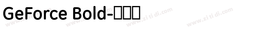 GeForce Bold字体转换